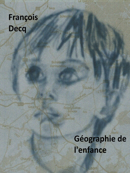 Title details for Géographie de l'enfance by François DECQ - Available